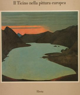 IL TICINO NELLA PITTURA EUROPEA.
