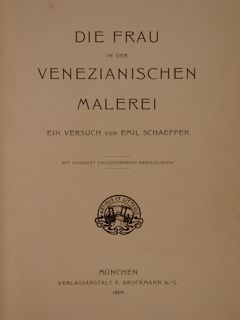 DIE FRAU IN DER VENEZIANISCHEN MALEREI.