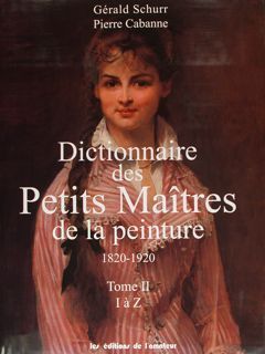 DICTIONNAIRE DES PETITS MÃITRES DE LA PEINTURE 1820-1920.