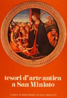 TESORI D'ARTE ANTICA A SAN MINIATO.