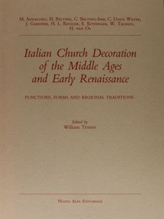 ITALIAN CHURCH DECORATION OF THE MIDDLE AGES AND EARLY RENAISSANCE. …