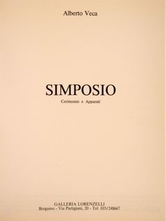 SIMPOSIO, Cerimonie e Apparati.