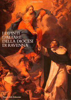 I DIPINTI D'ALTARE DELLA DIOCESI DI RAVENNA.