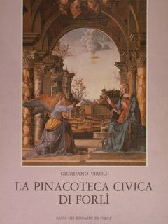 LA PINACOTECA CIVICA DI FORLÌ.