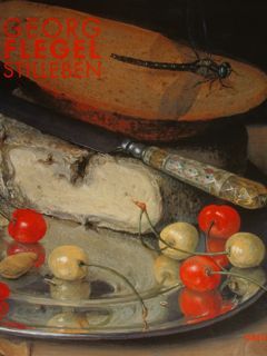 GEORG FLEGEL 1566-1638. Stilleben. Frankfurt, 18.Dezember 1993 - 13. Februar …