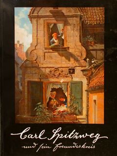 CARL SPITZWEG UND SEIN FREUNDESKREIS.
