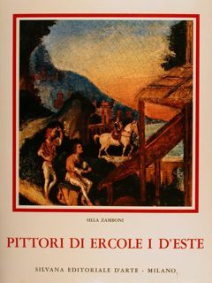 PITTORI DI ERCOLE I D'ESTE. Giovan Francesco Maineri - Lazzaro …