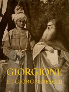 GIORGIONE E I GIORGIONESCHI. Catalogo della mostra Palazzo Ducale - …