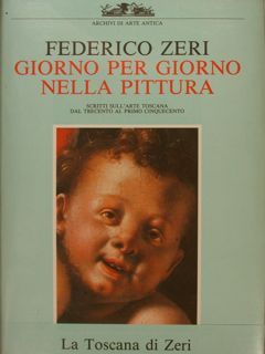 GIORNO PER GIORNO NELLA PITTURA. SCRITTI SULL'ARTE TOSCANA DAL TRECENTO …