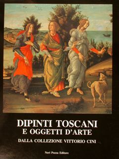 DIPINTI TOSCANI E OGGETTI D'ARTE DALLA COLLEZIONE VITTORIO CINI.