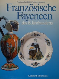 FRANZÖSISCHE FAYENCEN DES 18. JAHRHUNDERTS.