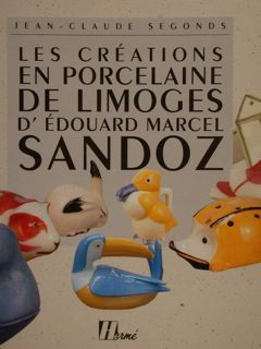 LES CRÉATIONS EN PORCELAINE DE LIMOGES D’ÉDUARD MARCEL SANDOZ.