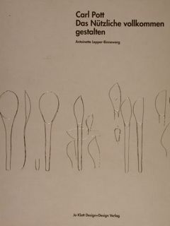 CARL POTT DAS NÜTZLICHE VOLLKOMMEN GESTALTEN.