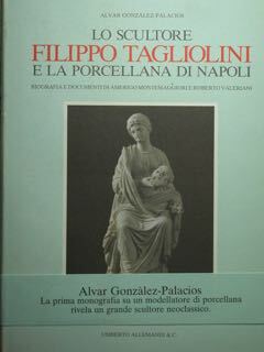 LO SCULTORE FILIPPO TAGLIOLINI E LA PORCELLANA DI NAPOLI.