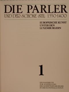 DIE PARLER UND DER SCHÖNE STIL 1350-1400. EUROPAÏSCHE KUNST UNTER …