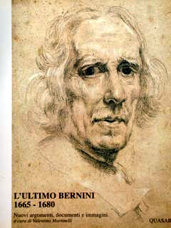 L'ULTIMO BERNINI 1665-1680. Nuovi argomenti, documenti e immagini.