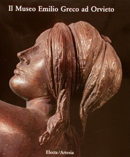 IL MUSEO EMILIO GRECO AD ORVIETO.