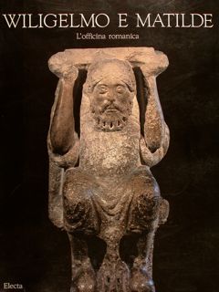 WILIGELMO E MATILDE L'OFFICINA ROMANICA.