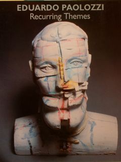 EDUARDO PAOLOZZI RECURRING THEMES.