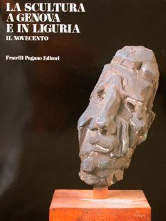 LA SCULTURA A GENOVA E IN LIGURIA. IL NOVECENTO. Vol. …