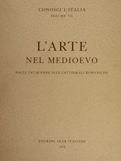 CONOSCI L'ITALIA. vol. VIII L'ARTE NEL MEDIOEVO. DALLE CATACOMBE ALLE …