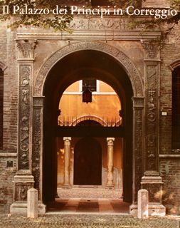 IL PALAZZO DEI PRINCIPI IN CORREGGIO.