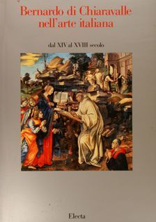 BERNARDO DI CHIARAVALLE NELL’ARTE ITALIANA DAL XIV AL XVIII SECOLO. …