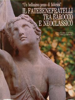 “Un bellissimo pezzo di fabbrica”. IL FATEBENEFRATELLI TRA BAROCCO E …
