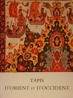 TAPIS D'ORIENT ET D'OCCIDENT.