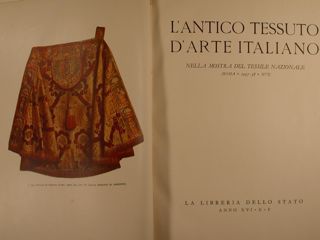 L'ANTICO TESSUTO D'ARTE ITALIANO NELLA MOSTRA TESSILE NAZIONALE, ROMA 1937-1938.