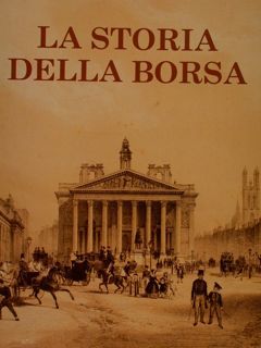 LA STORIA DELLA BORSA.