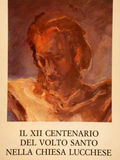 IL XII CENTENARIO DEL VOLTOSANTO NELLA CHIESA LUCCHESE.