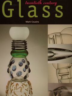 TWENTIETH CENTURY GLASS.