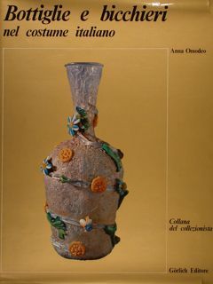 BOTTIGLIE E BICCHIERI NEL COSTUME ITALIANO.