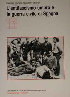 L'ANTIFASCISMO UMBRO E LA GUERRA CIVILE DI SPAGNA.