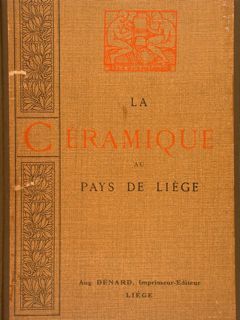 LA CÉRAMIQUE AU PAYS DE LIEGE.