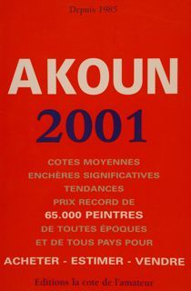 LA COTE DES PEINTRES Depuis 1985. AKOUN 2001.