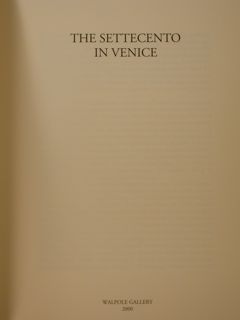 WALPOLE GALLERY. THE SETTECENTO IN VENICE. 28 june - 28 …