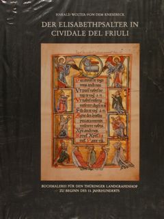 DER ELISABETHPSALTER IN CIVIDALE DEL FRIULI. Büchmalerei für Thüringer Landgrafenhof …