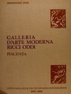 GALLERIA D'ARTE MODERNA RICCI ODDI PIACENZA.