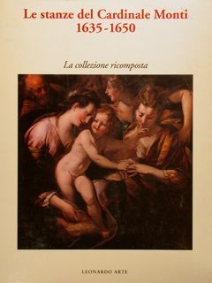 LE STANZE DEL CARDINALE MONTI La collezione ricomposta. Milano, Palazzo …
