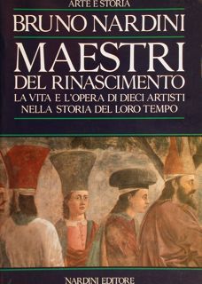 Arte e Storia. MAESTRI DEL RINASCIMENTO, La Vita e l’Opera …