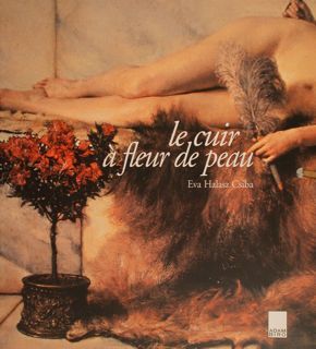LE CUIR À FLEUR DE PEAU.