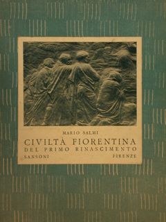 CIVILTÀ FIORENTINA DEL PRIMO RINASCIMENTO.