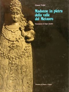 MADONNE IN PIETRA DELLA VALLE DEL METAURO.