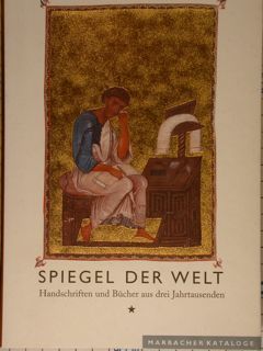 SPIEGEL DER WELT. Handschriften und Bücher aus drei Jahrtausenden. Eine …