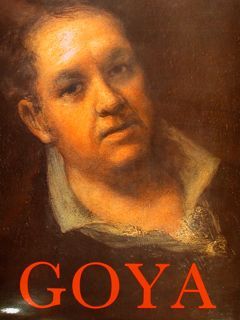 GOYA HIS LIFE AND WORK, with a catalogue raisonné of …