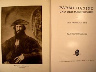 PARMIGIANINO UND DER MANIERISMUS, Wien, Kunstverlag Anton Schroll & Co, …