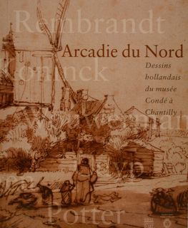 ARCADIE DU NORD. Dessins hollandaise du musée Condé à Chantilly. …