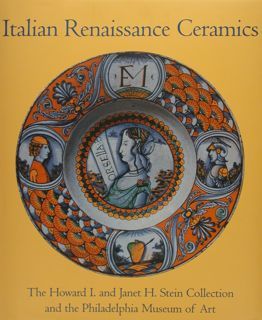 ITALIAN RENAISSANCE CERAMICS From the Howard I. and Janet H. …
